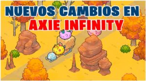 Axie Infinity Cambios