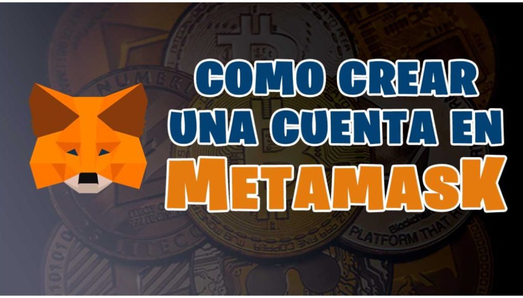 Como crear una cuenta en MetaMask